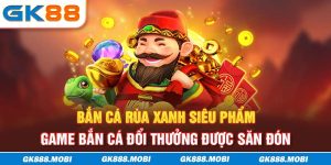 Tìm hiểu câu hỏi thường gặp - FAQ về Bắn Cá Rùa Xanh
