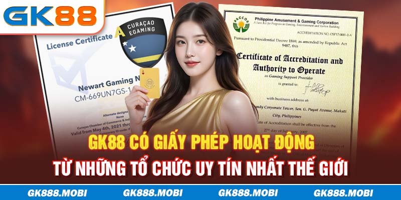 GK88 có giấy phép hoạt động từ những tổ chức uy tín nhất thế giới