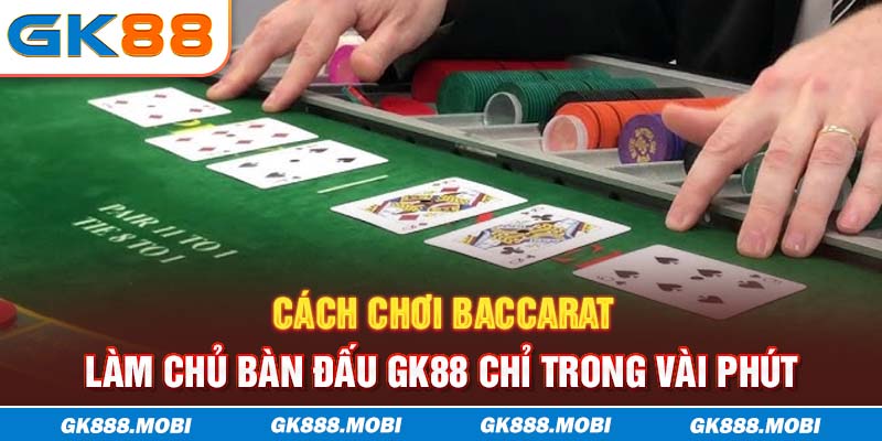 cách chơi baccarat